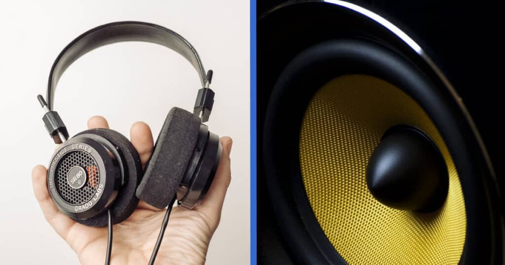 Headphones vs Speakers